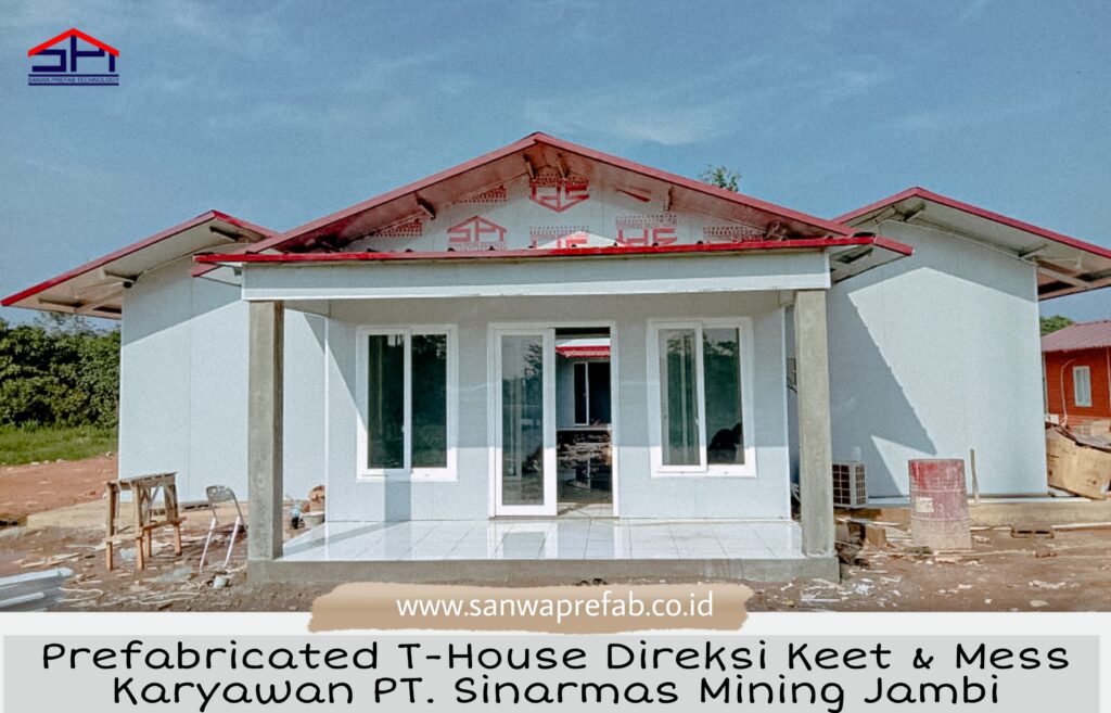 Prefabrikasi T House Direksi Keet dan Mess Karyawan PT. MAL Project PT. Sinarmas Mining Jambi